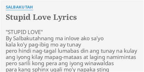 stupid love lyrics salbakuta